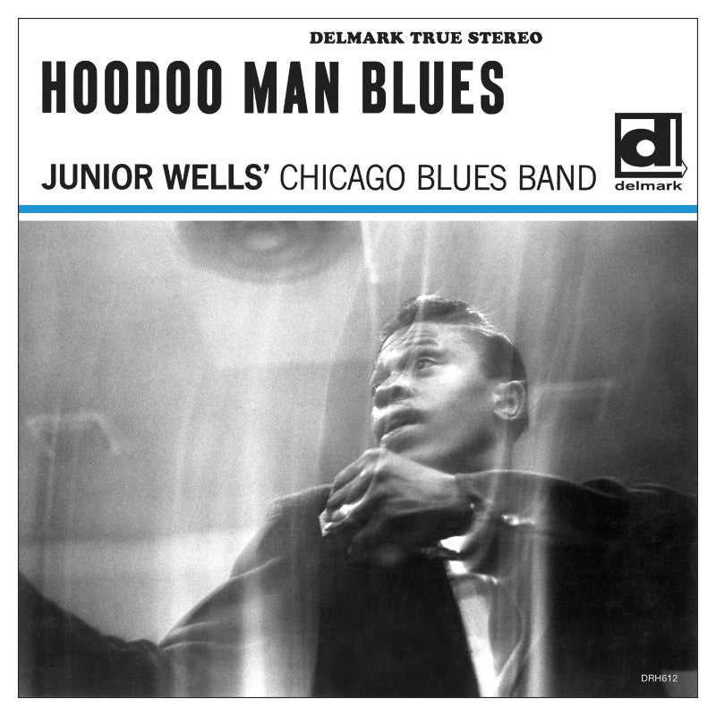 Junior Wells' Chicago Blues Band - Hoodoo Man Blues