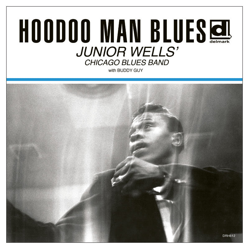 Junior Wells' Chicago Blues Band - Hoodoo Man Blues